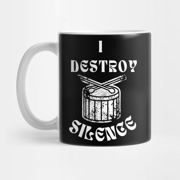 Funny Music Drums I Destroy Silence - For Drummer by Clouth Clothing 